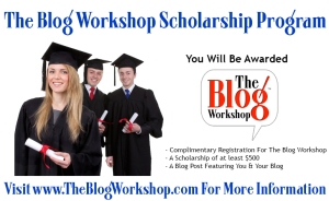 The Blog Workshop Scholarship Program